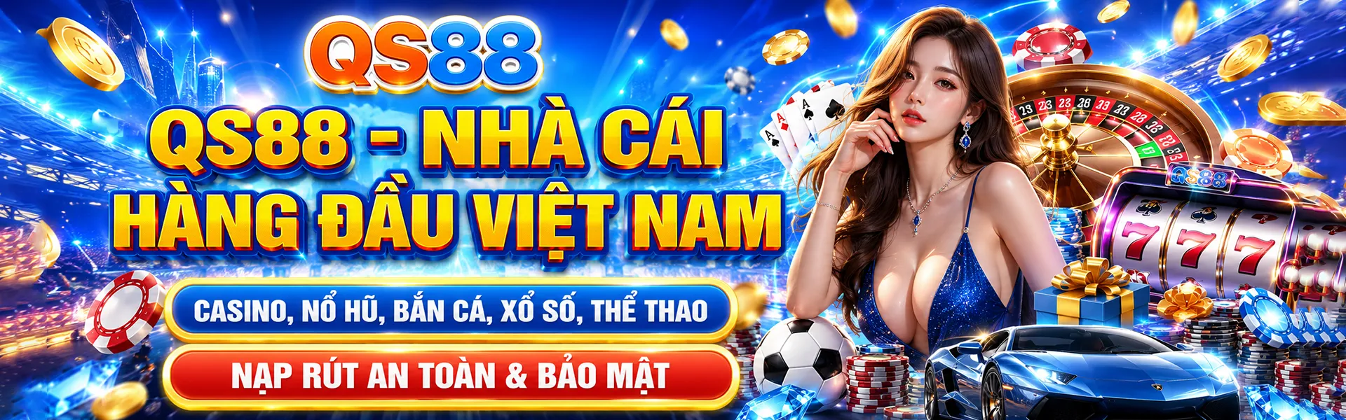 QS88 nhà cái trực tuyến cung cấp casino, nổ hũ, bắn cá, thể thao và xổ số chuyên nghiệp