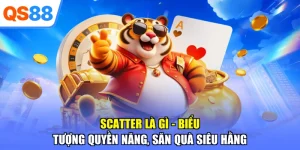 Scatter Là Gì - Biểu Tượng Quyền Năng, Săn Quà Siêu Hằng